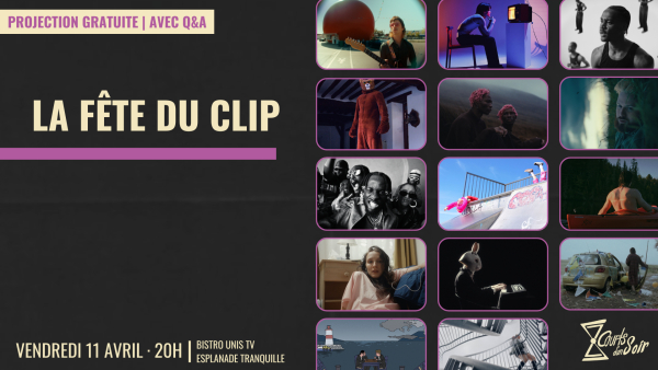 2025-04-11 20:00 - LA FÊTE DU CLIP