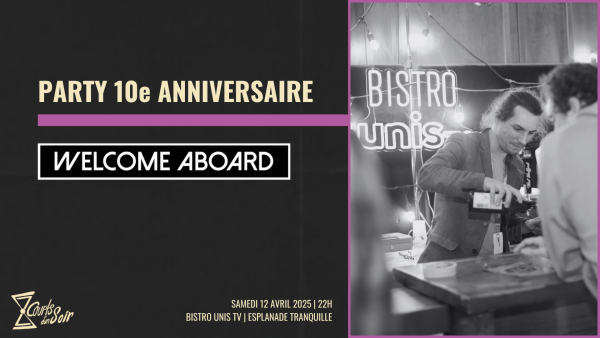 2025-04-12 22:00 - PARTY 10 ANS WELCOME ABOARD